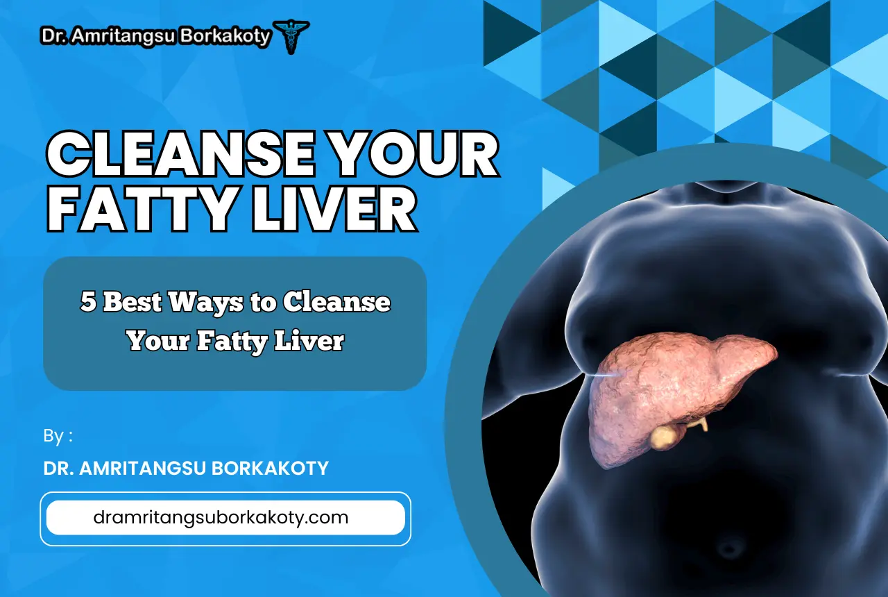 best ways to cleanse your fatty liver