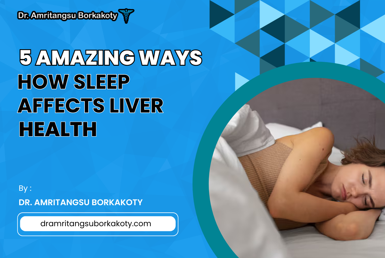 5 Amazing Ways How Sleep Affects Liver Health