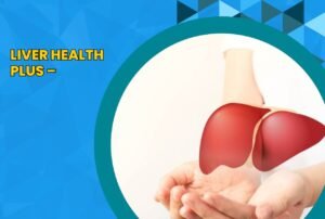 Image: Liver Health Plus – Personalized Liver Wellness in Your Pocket